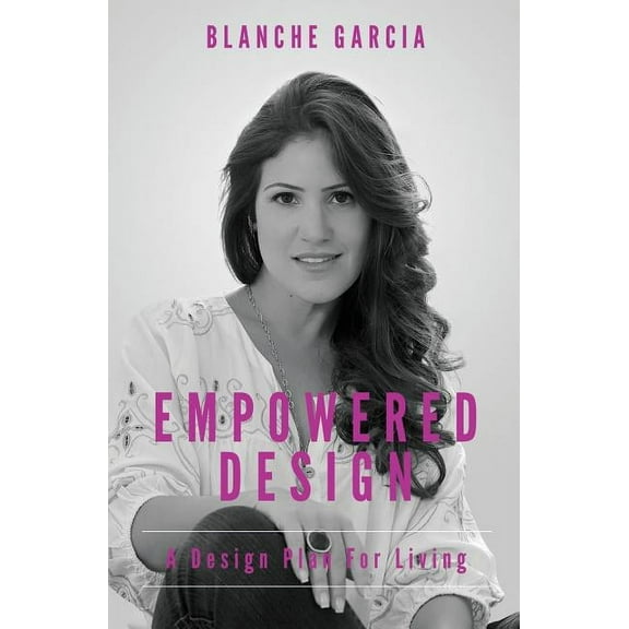 Empowered Design: A Design Plan For Living