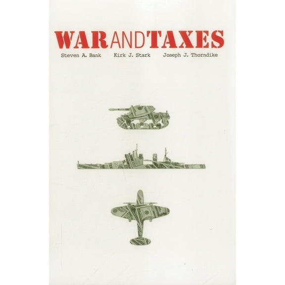 Urban Institute Press War and Taxes, (Paperback)