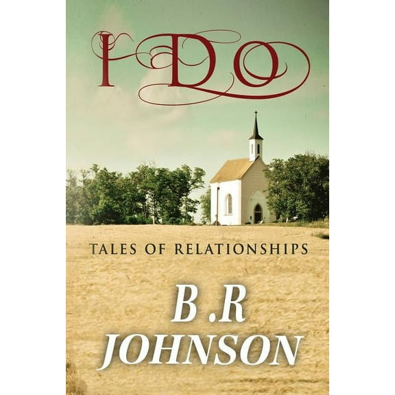 I Do: Tales of Relationships (Paperback)