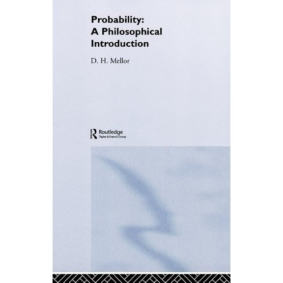 Probability: A Philosophical Introduction, (Hardcover)