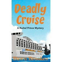 A Rachel Prince Mystery Deadly Cruise, Book 2, (Hardcover)