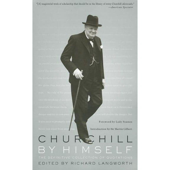 Churchill by Himself: The Definitive Collection of Quotations, (Paperback)