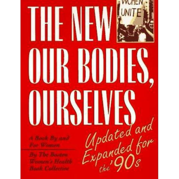 Pre-Owned The New Our Bodies, Ourselves: A Book By and For Women (Paperback) 0671791761 9780671791766