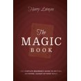 thumbnail image 1 of Pre-Owned The Magic Book: The Complete Beginners Guide to Anytime, Anywhere Close-Up Magic (Paperback) 1935909983 9781935909989, 1 of 1