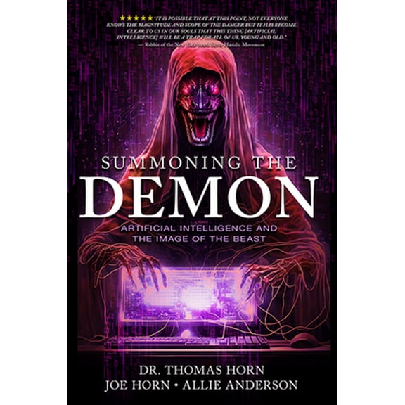 Pre-Owned Summoning the Demon: Artificial Intelligence and the Image of the Beast: Artificial Intelligence and the Image of the Beast (Paperback) 1948014769 9781948014762