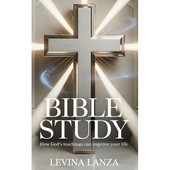 Bible Study: How God's Teachings Can Improve Your Life, (Hardcover)