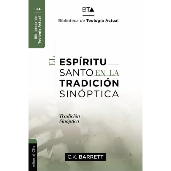 Biblioteca de TeologÃ­a Actual El EspÃ­ritu Santo En La TradiciÃ³n SinÃ³ptica, (Paperback)