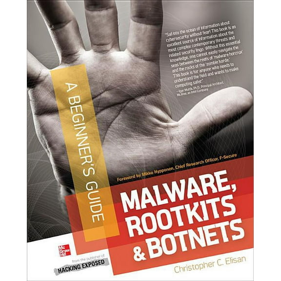 Beginner's Guide (McGraw Hill) Malware, Rootkits & Botnets a Beginner's Guide, (Paperback)