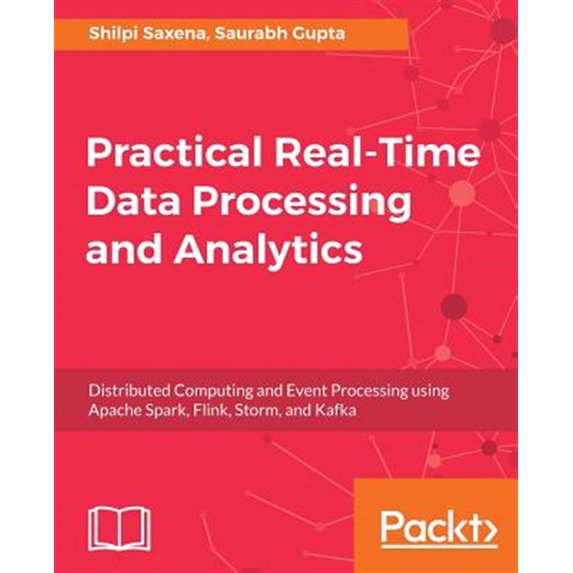 Pre-Owned Practical Real-time Data Processing and Analytics (Paperback)
