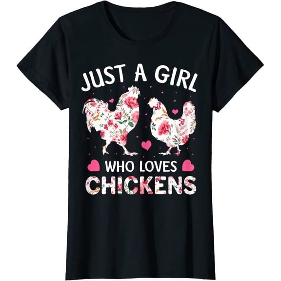 Just a Girl Who Loves Chickens, Cute Chicken Flowers Farm T-Shirt