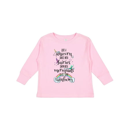 

Inktastic Ride a Unicorn Dance with Fairies Swim with Mermaids Boys or Girls Long Sleeve Toddler T-Shirt