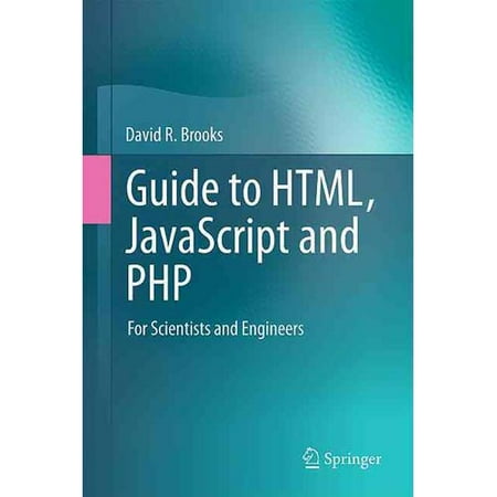 Guide to HTML, JavaScript and PHP: For Scientists and Engineers