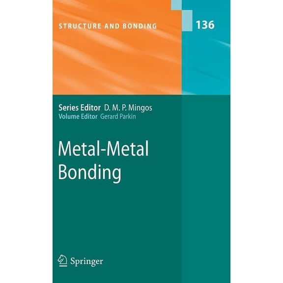 Structure and Bonding Metal-Metal Bonding, Book 136, (Hardcover)