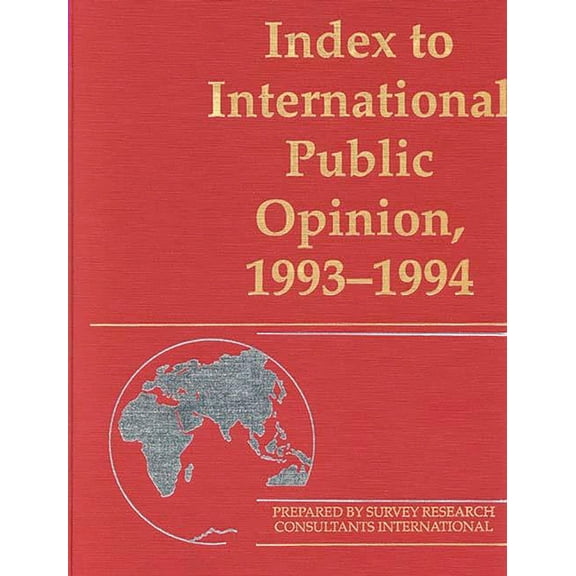 Index to International Public Opinion Index to International Public Opinion, 1993-1994, (Hardcover)