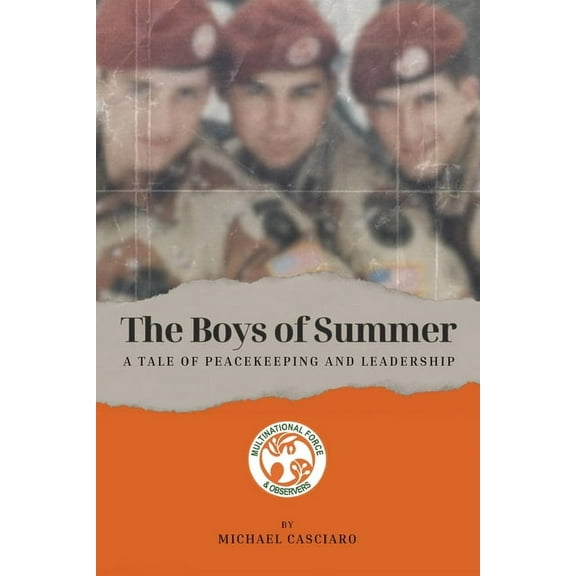 The Boys of Summer: A Tale of Peacekeeping and Leadership, (Paperback)