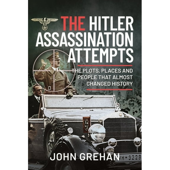 The Hitler Assassination Attempts (Hardcover)
