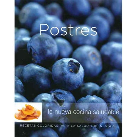Williams-Sonoma Postres La Nueva Cocina Saludable