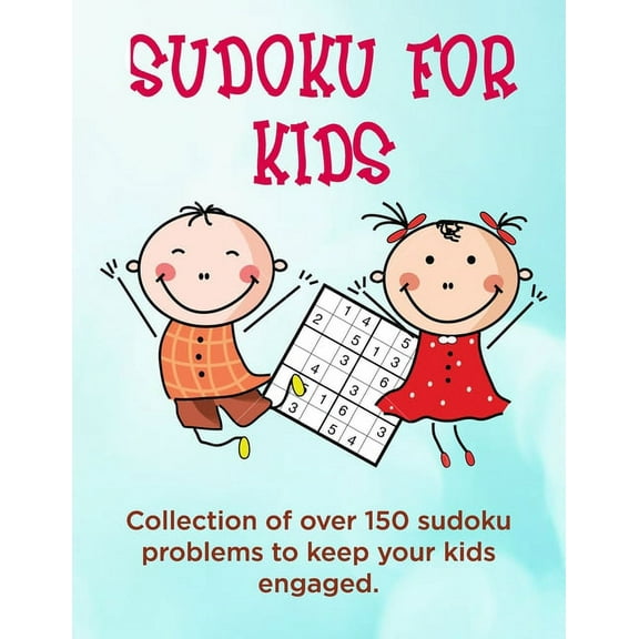 Sudoku for Kids: A collection of sudoku puzzles for kids to learn how to play from beginners to advanced level - perfect, (Paperback)