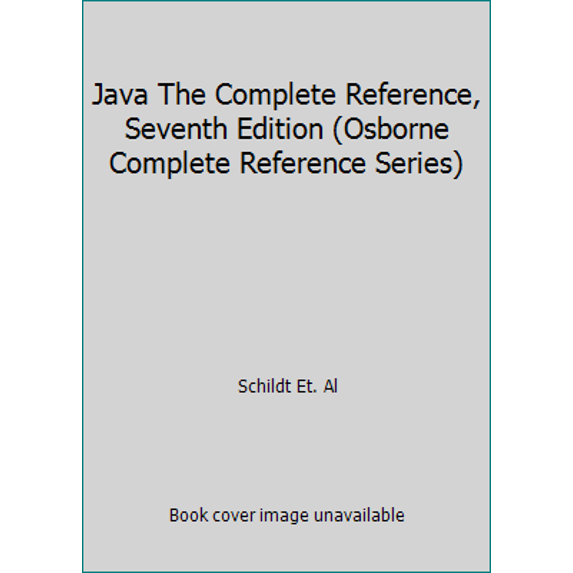 Pre-Owned Java The Complete Reference, Seventh Edition (Osborne Complete Reference Series) (Paperback) 007063677X 9780070636774