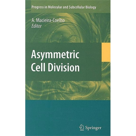 Progress in Molecular and Subcellular Bi Asymmetric Cell Division, Book 45, (Hardcover)