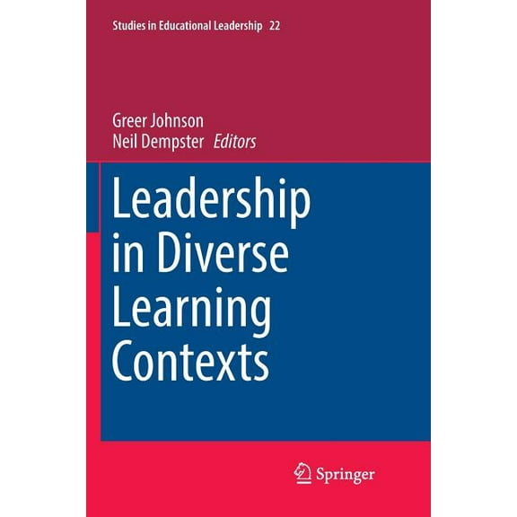 Studies in Educational Leadership Leadership in Diverse Learning Contexts, Book 22, (Paperback)