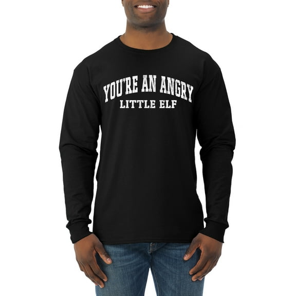 Wild Bobby Vintage Movie Quote You're An Angry Little Elf Men Long Sleeve Shirt, Black, Small