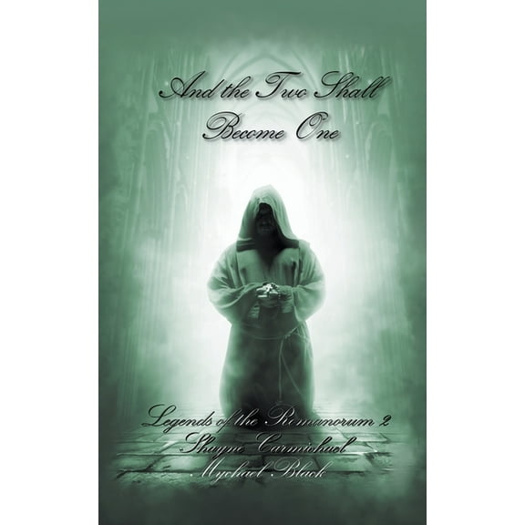 Legends of the Romanorum And the Two Shall Become One, Book 2, (Paperback)