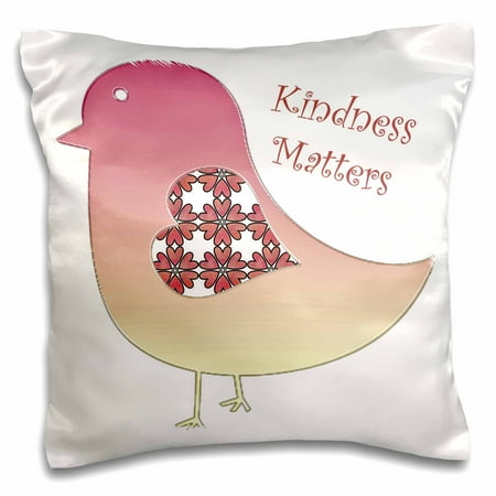 3dRose Pink Bird With Hearts Flowers And The Words Kindness Matters - Pillow Case, 16 by