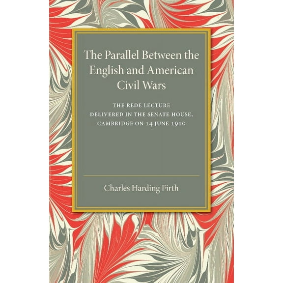 The Parallel Between the English and American Civil Wars, (Paperback)