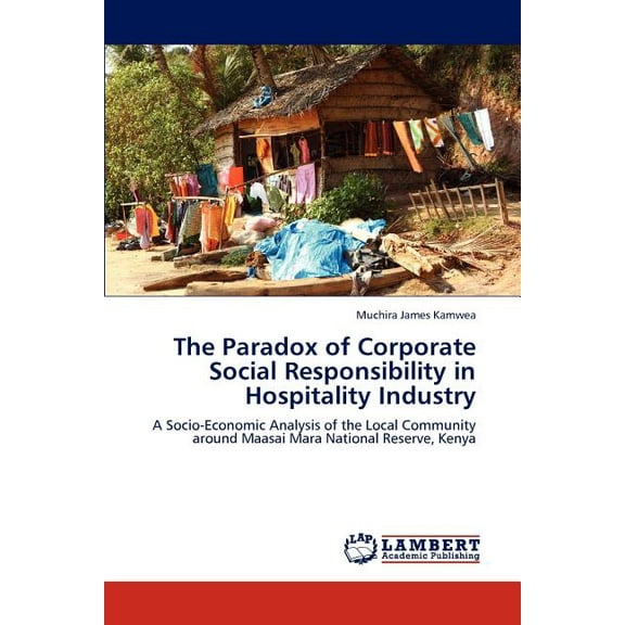 The Paradox of Corporate Social Responsibility in Hospitality Industry (Paperback)