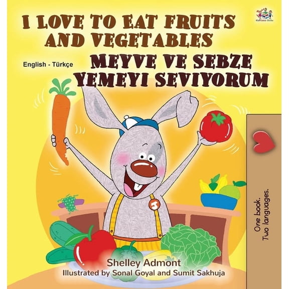 English Turkish Bilingual Collection I Love to Eat Fruits and Vegetables (English Turkish Bilingual Book for Children), (Hardcover)