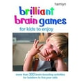 thumbnail image 1 of Pre-Owned Brilliant Brain Games for Kids to Enjoy: More Than 300 Brain-boosting Activities (Paperback) 0600613356 9780600613350, 1 of 1