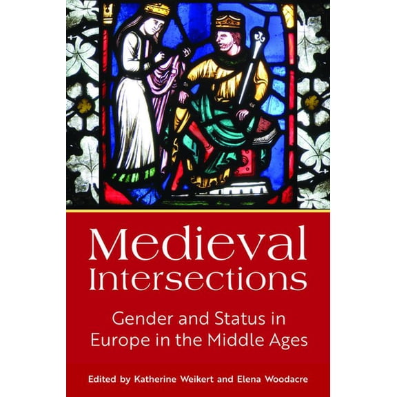 Medieval Intersections: Gender and Status in Europe in the Middle Ages, (Paperback)