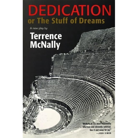Dedication or the Stuff of Dreams: A New Play, (Paperback)