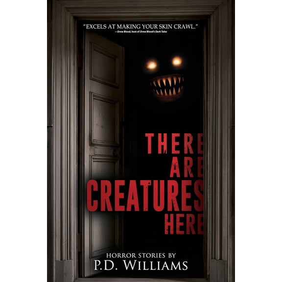 There Are Creatures Here: A Collection of Short Horror Fiction, (Paperback)