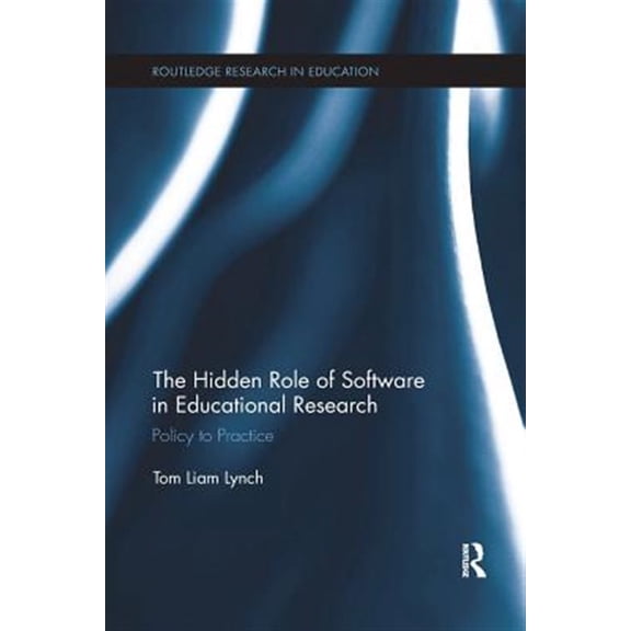 Pre-Owned Routledge Research in Education: The Hidden Role of Software in Educational Research (Paperback)