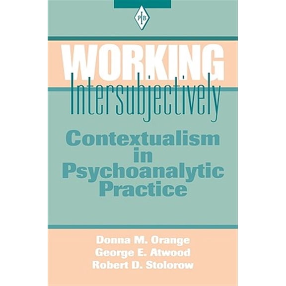 Pre-Owned Psychoanalytic Inquiry Book Working Intersubjectively: Contextualism in Psychoanalytic Practice, Book 17, (Paperback)