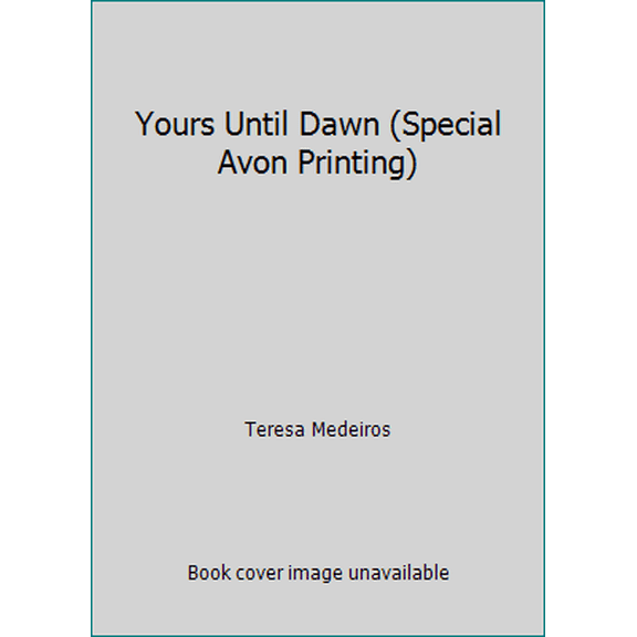 Pre-Owned Yours Until Dawn (Special Avon Printing) (Unknown) 0061137278 9780061137273