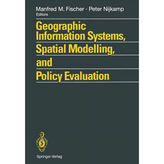 Geographic Information Systems, Spatial Modelling and Policy Evaluation, (Paperback)