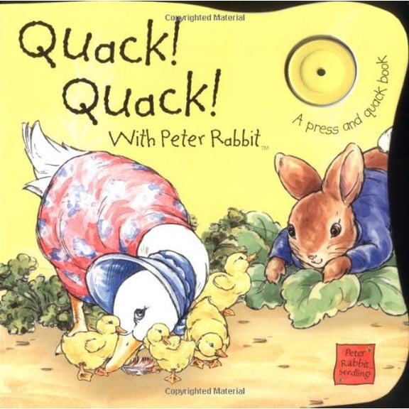 Pre-Owned Quack! Quack! with Peter Rabbit: A Press and Quack Book [With Push Button for Quack Sound] (Board book) 0723257183 9780723257189