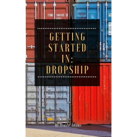 Getting Started in: Dropship - eBook (Best Aliexpress Products To Dropship)