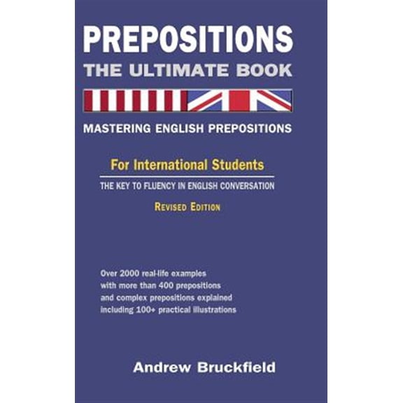 Pre-Owned Prepositions: The Ultimate Book - Mastering English Prepositions (Hardcover)
