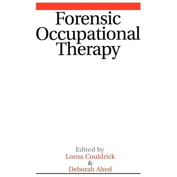 Forensic Occupational Therapy, (Paperback)