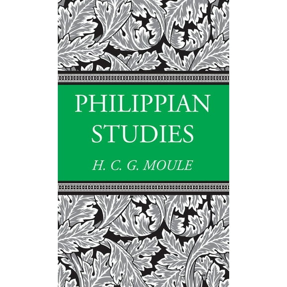 H.C.G. Moule Biblical Library: Philippian Studies (Paperback)