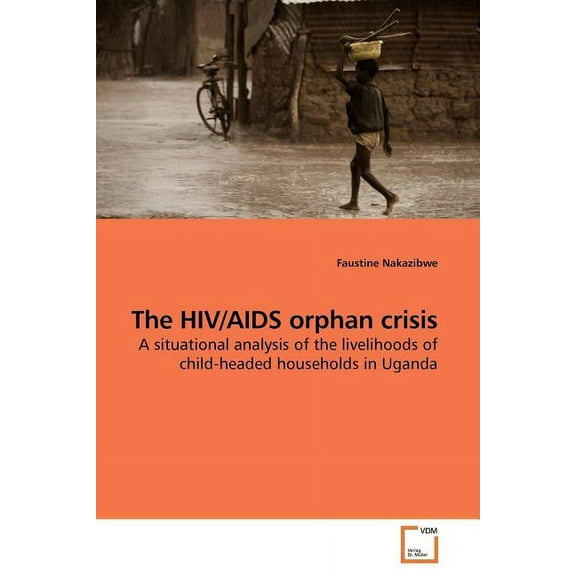 The HIV/AIDS orphan crisis (Paperback)