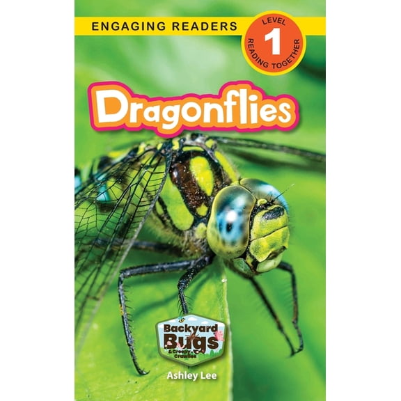 Backyard Bugs and Creepy-Crawlies Dragonflies: Backyard Bugs and Creepy-Crawlies (Engaging Readers, Level 1), Book 6, (Hardcover)