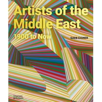 Artists of the Middle East: 1900 to Now, (Hardcover)