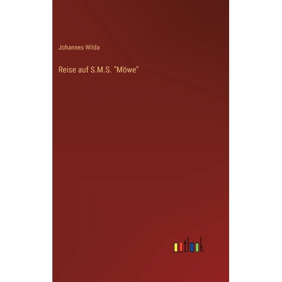 Reise auf S.M.S. "Möwe", (Hardcover)