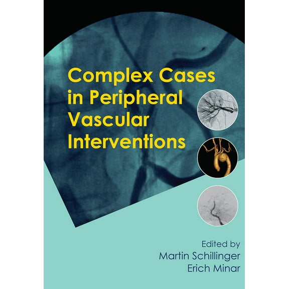 Complex Cases in Peripheral Vascular Interventions, (Paperback)