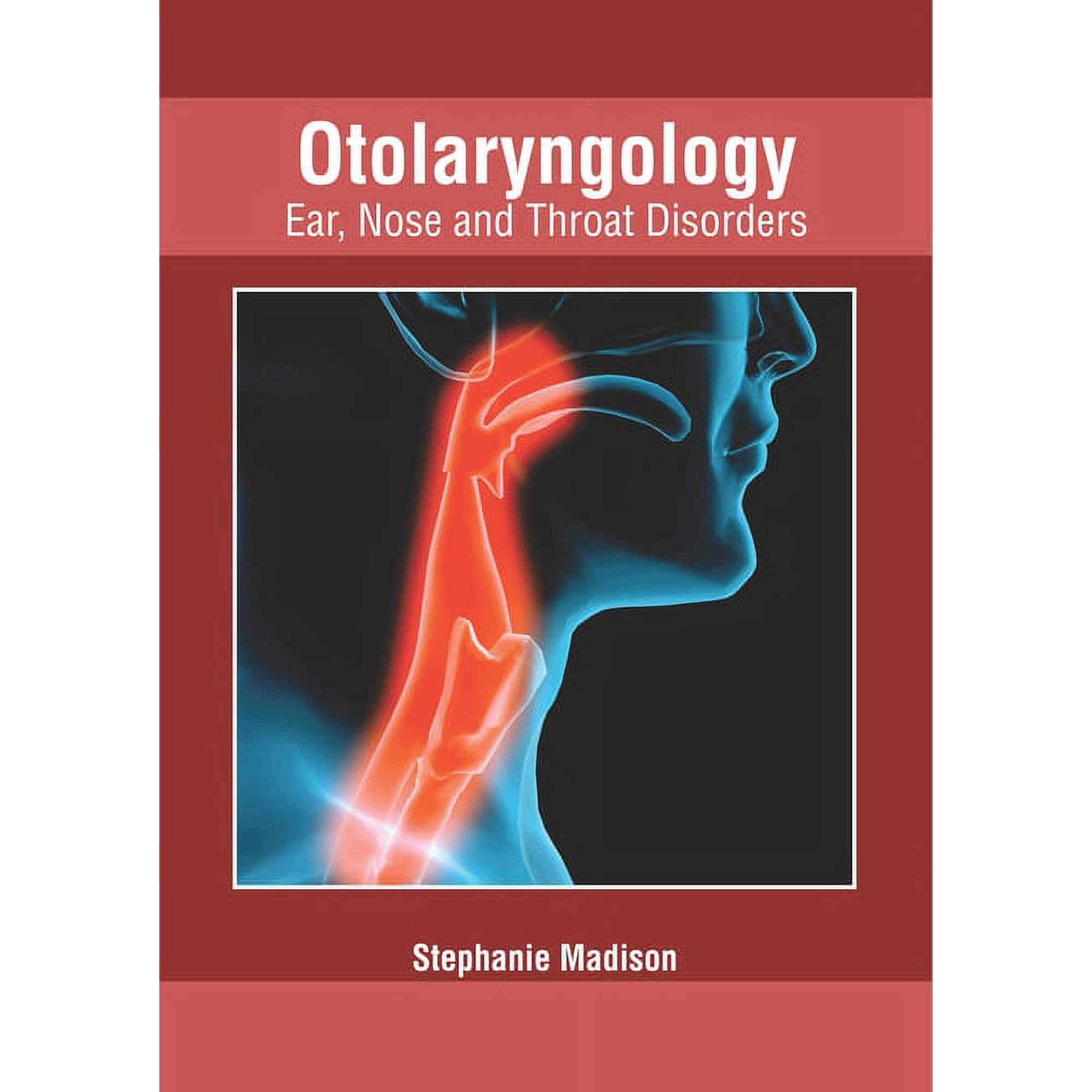 Otolaryngology: Ear, Nose and Throat Disorders, (Hardcover)